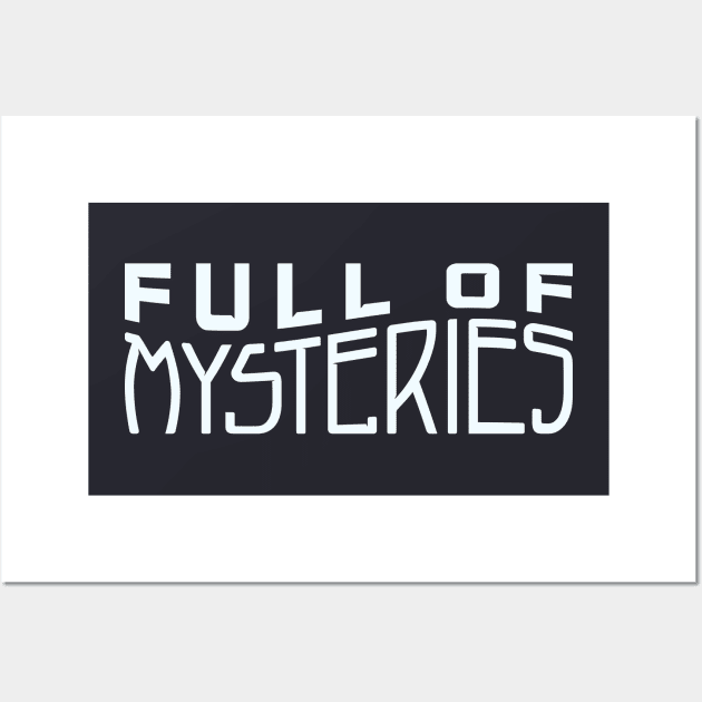 Full of Mysteries Wall Art by Jake Ingram